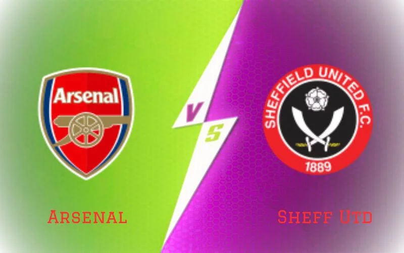 Soi Kèo Trận Đấu Arsenal vs Sheff Utd 21h00 Ngày 28/10/2023 - Trên Đà Chiến Thắng