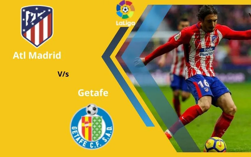 Soi Kèo Trận Đấu Giữa Atl Madrid vs Getafe 03h30 Ngày 20/12/2023 - Sự Trở Lại