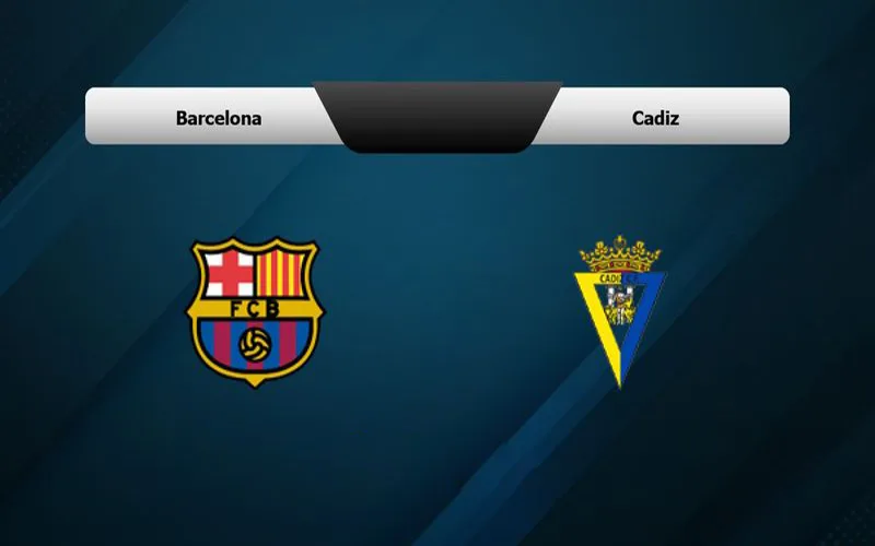 Soi Kèo Barcelona vs Cadiz 00h30 Ngày 21/08/2023 - Thị Uy Sức Mạnh