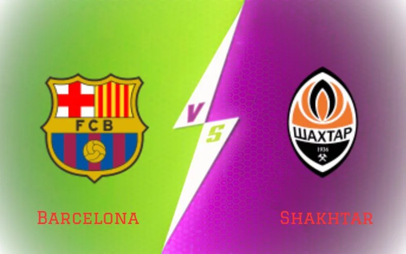 Soi Kèo Trận Đấu Barcelona vs Shakhtar 23h45 Ngày 25/10/2023 - Vững Chắc Ngôi Đầu