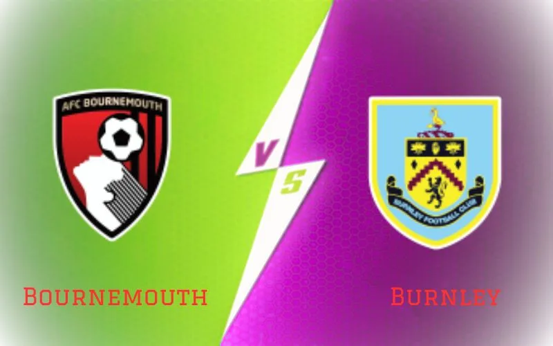 Soi Kèo Trận Đấu Bournemouth vs Burnley 21h00 Ngày 28/10/2023 - Chủ Nhà Thất Thế