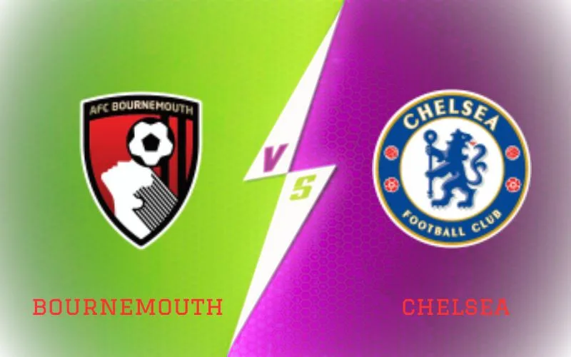 Soi Kèo Trận Đấu Bournemouth vs Chelsea 20h00 Ngày 17/09/2023 - Sự Lấn Át Của The Blue