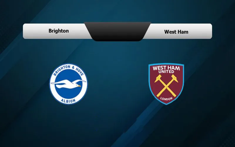 Soi Kèo Brighton vs West Ham 23h30 Ngày 26/08/2023 - Chim Mòng Biển Bay Cao