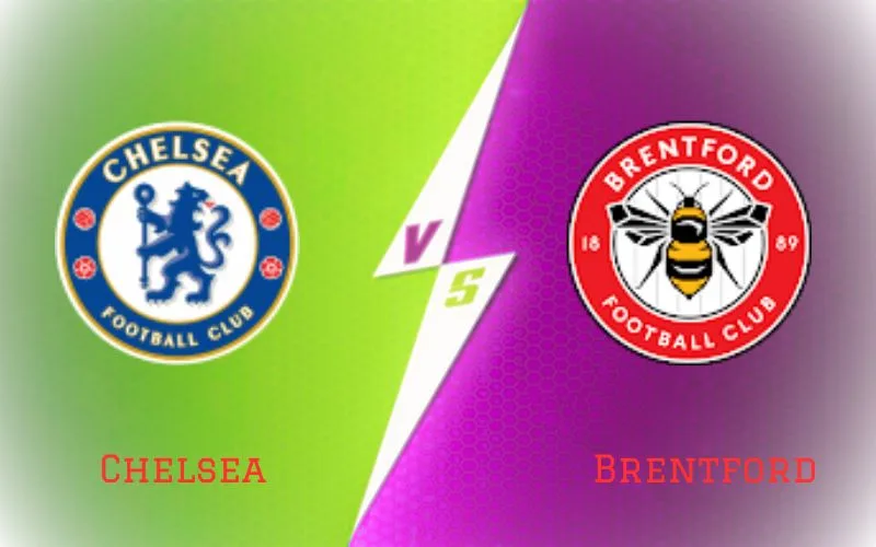 Soi Kèo Trận Đấu Chelsea vs Brentford 18h30 Ngày 28/10/2023 - Tiếp Tục Thăng Hoa