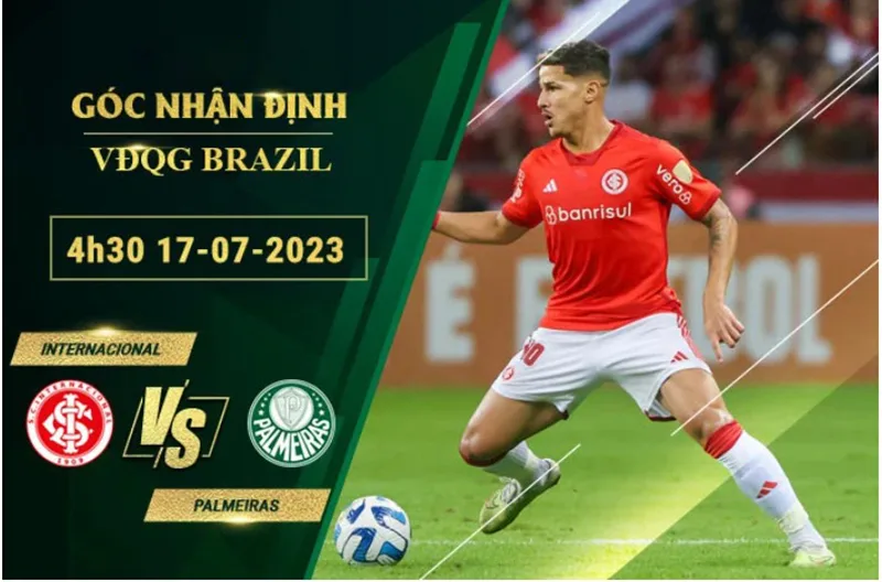 Soi Kèo Trận Đấu Internacional vs Palmeiras Ngày 17/07/2023 - Dĩ Hòa Vi Quý