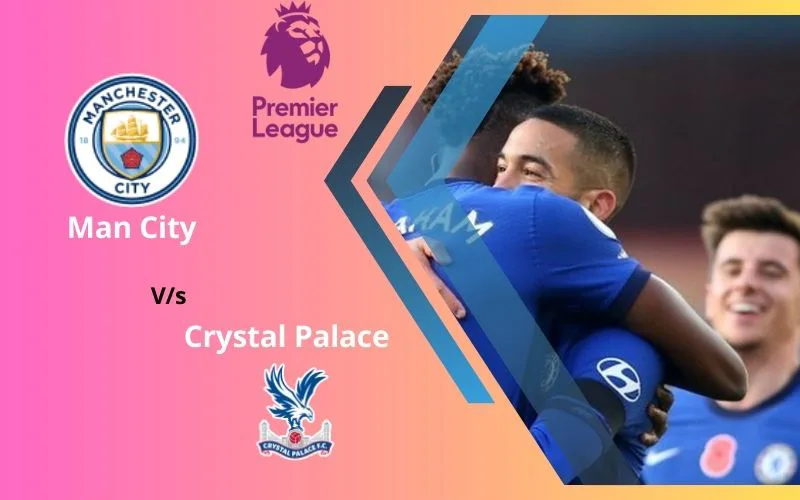 Soi Kèo Trận Đấu Man City vs Crystal Palace 22h00 Ngày 16/12/2023 - Sức Mạnh Của The Citizen