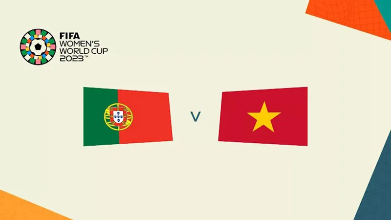 Soi Kèo Nữ Bồ Đào Nha vs Nữ Việt Nam Ngày 27/07/2023 - Kẻ Tám Lạng Người Nửa Cân