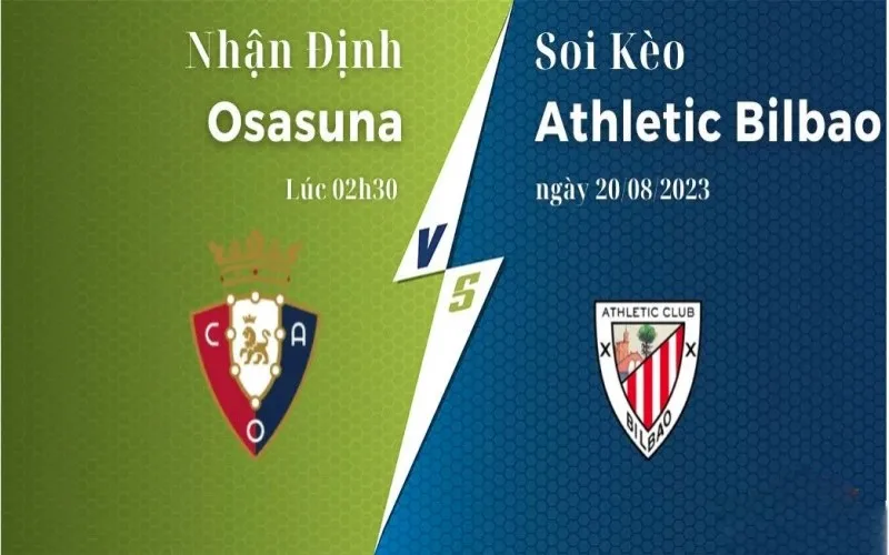Soi Kèo Osasuna vs Ath Bilbao 02h30 Ngày 20/08/2023 - Trên Đà Chiến Thắng