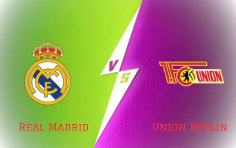 Soi Kèo Real Madrid vs Union Berlin 23h45 Ngày 20/09/2023 - Đẳng Cấp Khác Biệt