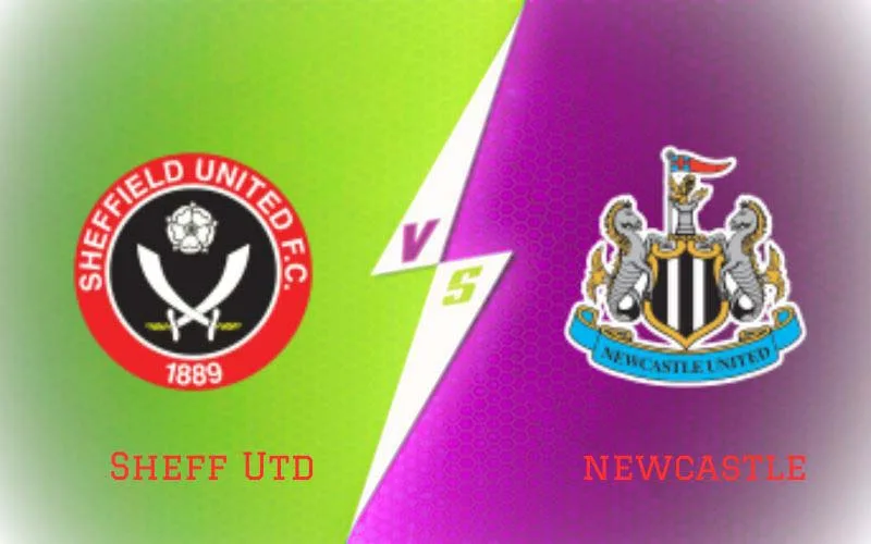Soi Kèo Trận Đấu Sheff Utd vs Newcastle 22h30 Ngày 24/09/2023 - Chiến Thắng Nhọc Nhằn