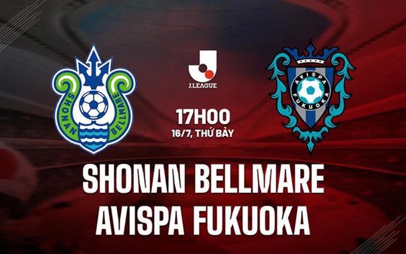 Soi Kèo Shonan Bellmare vs Avispa Fukuoka Ngày 16/07/2023 - Ca Khúc Khải Hoàn