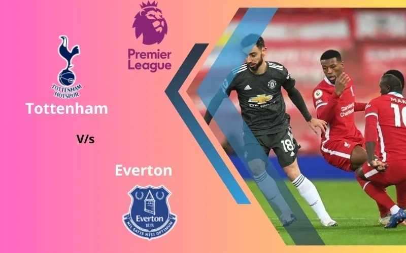 Soi Kèo Trận Đấu Tottenham vs Everton 22h00 Ngày 23/12/2023 - Tiếp Nối Chiến Thắng