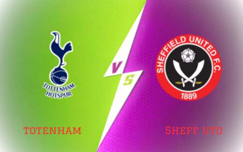 Soi Kèo Trận Đấu Tottenham vs Sheff Utd 21h00 Ngày 16/09/2023 - Thị Uy Sức Mạnh